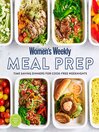 The Australian Women's Weekly: Meal Prep [electronic resource]